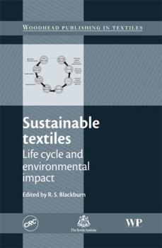 Hardcover Sustainable Textiles: Life Cycle and Environmental Impact Book