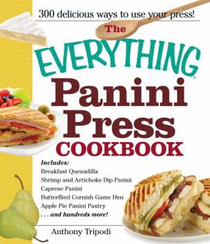 Paperback The Everything Panini Press Cookbook Book