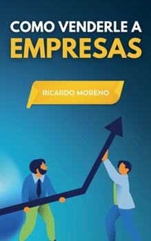 Paperback Como Venderle a Empresas [Spanish] Book