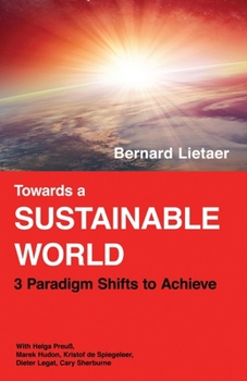 Paperback Towards a sustainable world: 3 Paradigm shifts Book