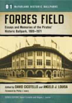 Paperback Forbes Field: Essays and Memories of the Pirates' Historic Ballpark, 1909-1971 Book