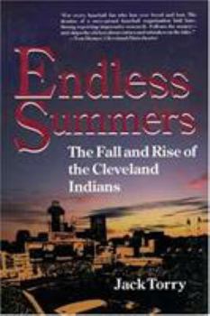 Hardcover Endless Summers: The Fall and Rise of the Cleveland Indians Book