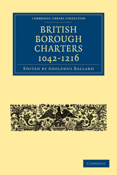 Paperback British Borough Charters 1042-1216 Book