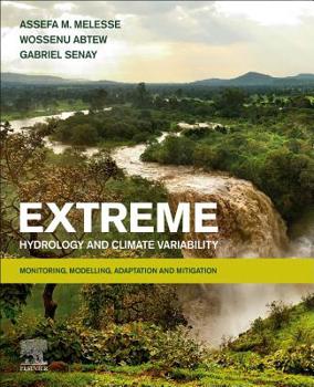 Paperback Extreme Hydrology and Climate Variability: Monitoring, Modelling, Adaptation and Mitigation Book