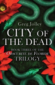 Paperback City of the Dead: Book Three of the Obscurité de Floride Trilogy Book