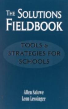 Hardcover The Solutions Fieldbook: Tools and Strategies for Schools Book