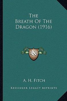 Paperback The Breath Of The Dragon (1916) Book