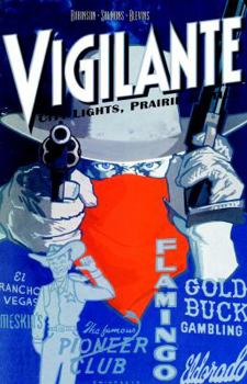 Paperback Vigilante: City Lights, Prairie Justice Book