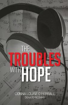 Paperback The Troubles With Hope Book