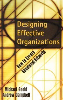 Hardcover Designing Effective Organizations: How to Create Structured Networks Book