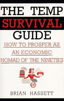 Paperback The Temp Survival Guide: How to Prosper as an Economic Nomad of the Nineties Book