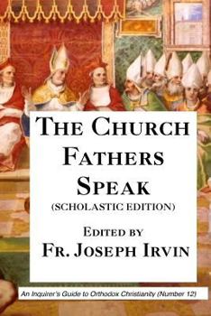 Paperback The Church Fathers Speak: Scholastic Edition Book