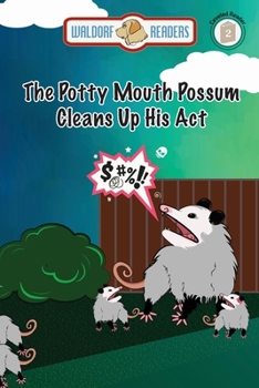 Paperback The Potty Mouth Possum Cleans Up His Act Book