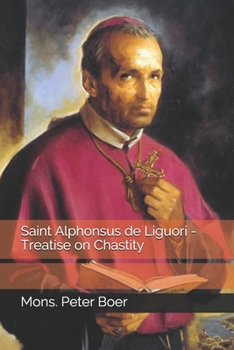 Paperback Saint Alphonsus de Liguori - Treatise on Chastity Book