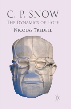 Paperback C.P. Snow: The Dynamics of Hope Book