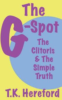 Paperback The G-Spot, The Clitoris & The Simple Truth Book