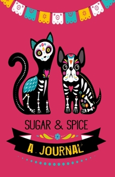 Paperback Sugar and Spice Journals: Dia Los Muertos 2019 Book