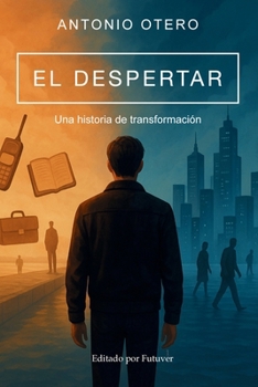 Paperback El Despertar. Una historia de Transformación [Spanish] Book