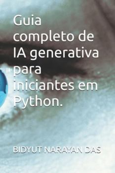 Paperback Guia completo de IA generativa para iniciantes em Python. [Portuguese] Book
