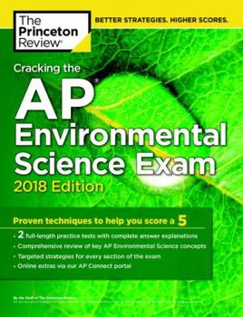 Paperback Cracking the AP Environmental Science Exam, 2018 Edition: Proven Techniques to Help You Score a 5 Book