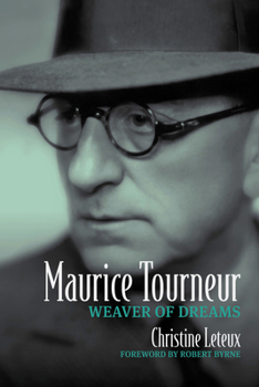 Hardcover Maurice Tourneur: Weaver of Dreams Book