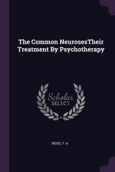 Paperback The Common NeurosesTheir Treatment By Psychotherapy Book