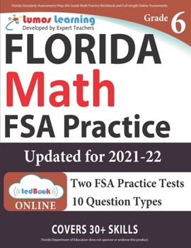 Paperback Florida Standards Assessments Prep: 6th Grade Math Practice Workbook and Full-length Online Assessments: FSA Study Guide Book