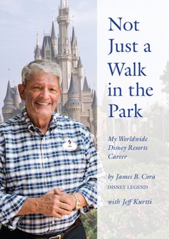 Hardcover Not Just a Walk in the Park: My Worldwide Disney Resorts Career Book