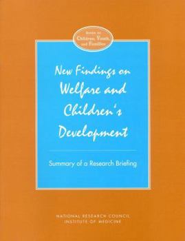 Paperback New Findings on Welfare and Children's Development: Summary of a Research Briefing Book