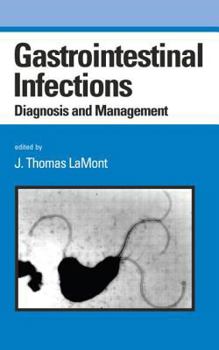 Hardcover Gastrointestinal Infections: Diagnosis and Management (Gastroenterology and Hepatology) Book