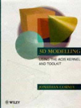 Paperback 3D Modeling Using the Acis Kernel and Toolkit Book