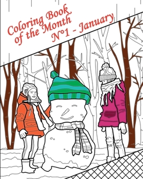 Paperback Coloring Book of the Month - N°1 January: 25 Adult Coloring Pages: images with quotes, winter, landscapes, mandalas, animals and snowmen Book