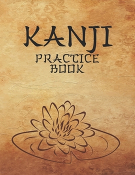 Paperback Kanji Practice Book: Japanese Writing Paper: Sacred Lotus Sutra Flower Tendai Buddhism Book