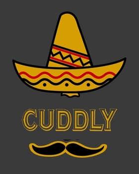 Paperback Cuddly: Mexican 2020 Monthly Planner Dated Journal 8" x 10" 110 pages Book