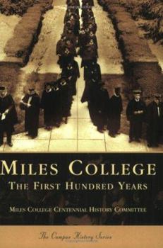 Miles College: The First Hundred Years (AL) (College History) - Book  of the Campus History