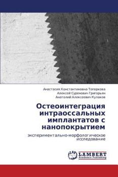 Paperback Osteointegratsiya Intraossal'nykh Implantatov S Nanopokrytiem [Russian] Book