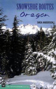 Paperback Snowshoe Routes: Oregon Book