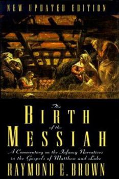 The Birth of the Messiah: A Commentary on the Infancy Narratives in Matthew and Luke - Book  of the Anchor Bible Reference Library