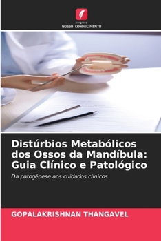 Distúrbios Metabólicos dos Ossos da Mandíbula: Guia Clínico e Patológico (Portuguese Edition)