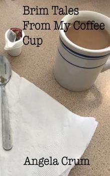 Paperback Brim Tales From My Coffee Cup Book