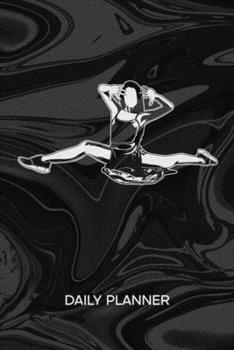 DAILY PLANNER WEEKLY CALENDAR: Dance Girl Organizer Undated - Blank 52 Weeks Monday to Sunday -120 Pages- Ballet Dance Notebook Journal Dancing Woman ... To-Do List for Dance Couple & Dance Partner