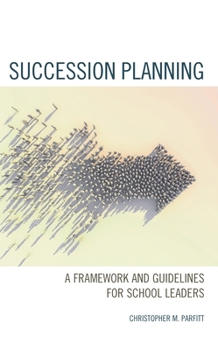 Paperback Succession Planning: A Framework and Guidelines for School Leaders Book