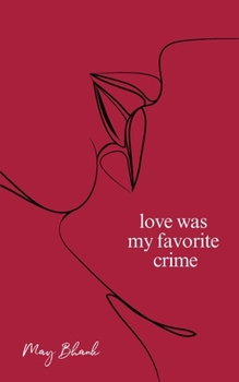 Paperback Love Was My Favorite Crime Book