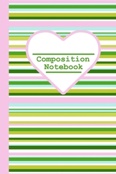 Composition Book: Green and Pink Stripe 100 Pages, 6x9 inch, college ruled.