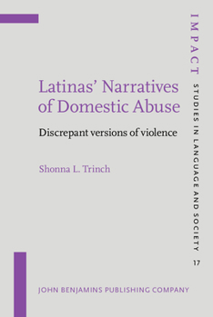 Hardcover Latinas' Narratives of Domestic Abuse: Discrepant Versions of Violence Book