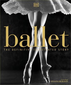 Hardcover Ballet: The Definitive Illustrated Story Book