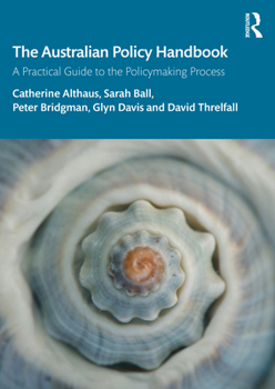 Paperback The Australian Policy Handbook: A Practical Guide to the Policymaking Process Book