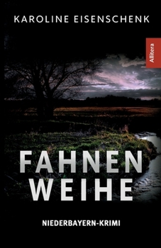Paperback Fahnenweihe: Niederbayern-Krimi [German] Book