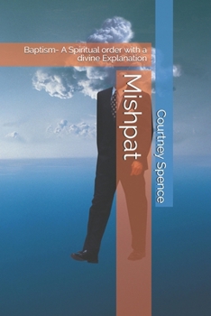 Paperback Mishpat: Baptism- A Spiritual order with a divine Explanation Book