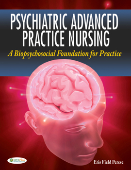 Hardcover Psychiatric Advanced Practice Nursing: A Biopsychosocial Foundation for Practice Book
